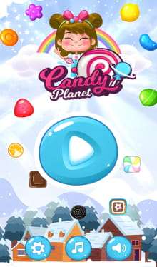 Candy Planet game start screen featuring a cartoon girl with a bow and a lollipop, surrounded by colorful candies, a rainbow, and a play button in the center. At the bottom, there are houses with snow-covered roofs and buttons for settings, music, and sound.